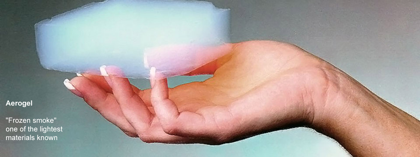 Aerogel - 'Frozen smoke' one of the lightest materials 
								known